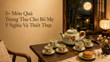 5+ Món Quà Trung Thu Cho Bố Mẹ Ý Nghĩa Và Thiết Thực, Càng Dùng Càng Thương