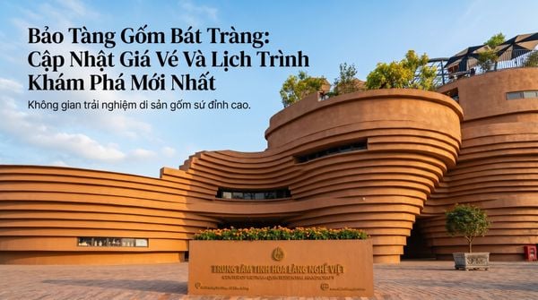 Bảo Tàng Gốm Bát Tràng: Cập Nhật Giá Vé Và Lịch Trình Khám Phá Mới Nhất