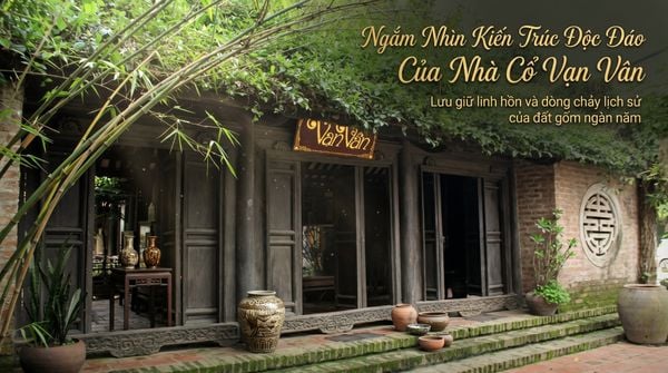 Ngắm Nhìn Kiến Trúc Độc Đáo Của Nhà Cổ Vạn Vân Bát Tràng Níu Chân Du Khách