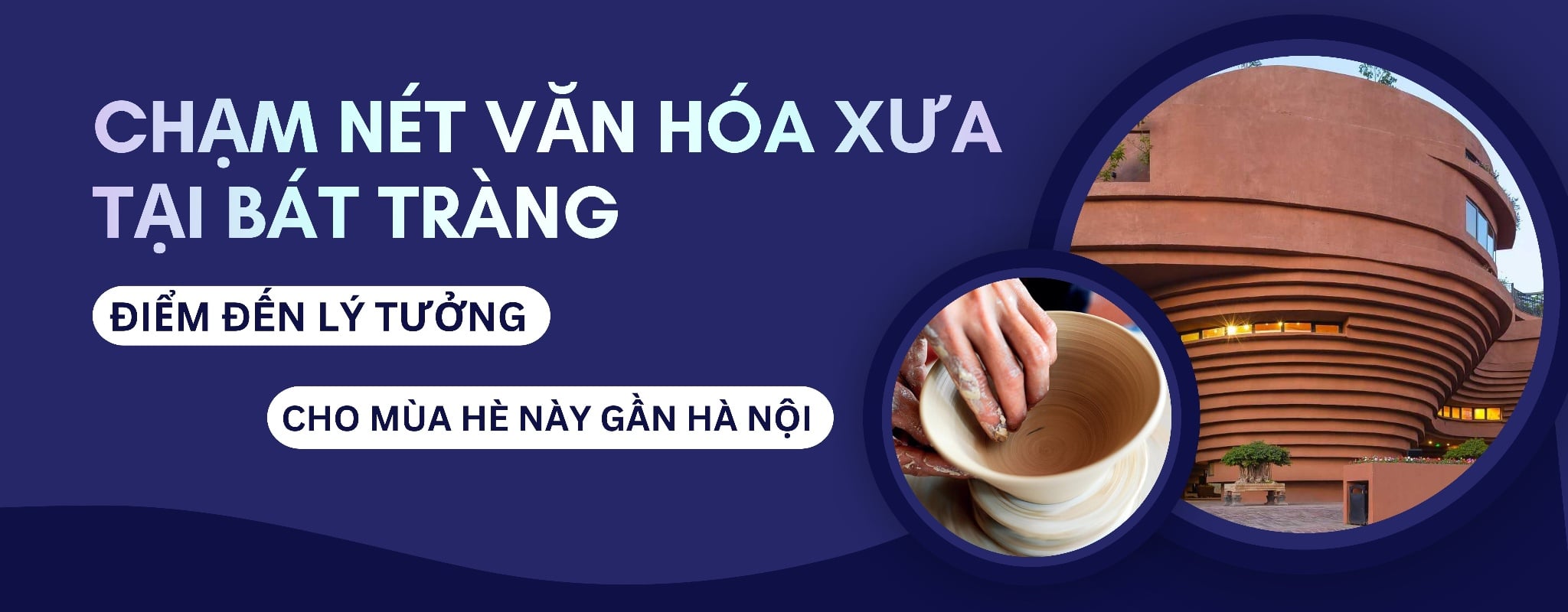 Du Lịch Bát Tràng: Địa Điểm Lý Tưởng Cho Mùa Hè Này Gần Hà Nội