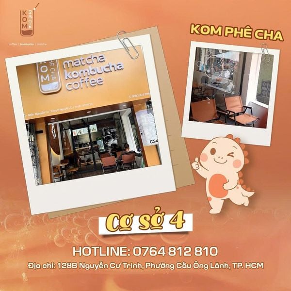 Kom Phê Cha cơ sở 4 - 128B Nguyễn Cư Trinh, Phường Cầu Ông Lãnh, TP. HCM