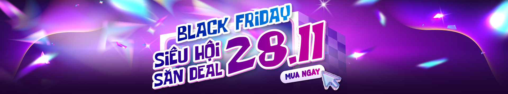 BLACK FRIDAY 28.11 - SIÊU HỘI SĂN DEAL