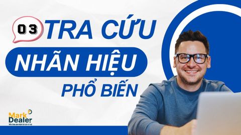 Hướng dẫn tra cứu nhãn hiệu tại Việt Nam bằng 03 công cụ phổ biến