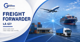 FREIGHT FORWARDER LÀ GÌ?