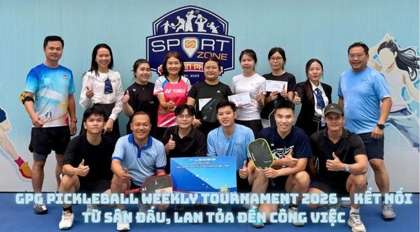 GPG PICKLEBALL WEEKLY TOURNAMENT 2026 – KẾT NỐI TỪ SÂN ĐẤU, LAN TỎA ĐẾN CÔNG VIỆC