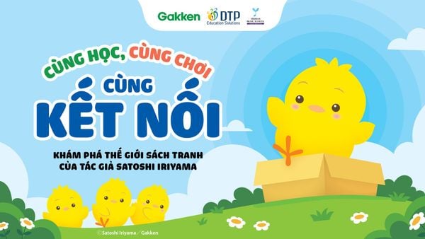 CÙNG ĐỌC, CÙNG CHƠI, CÙNG KẾT NỐI: CHUỖI SỰ KIỆN GIAO LƯU ĐẶC BIỆT CÙNG TÁC GIẢ SATOSHI IRIYAMA