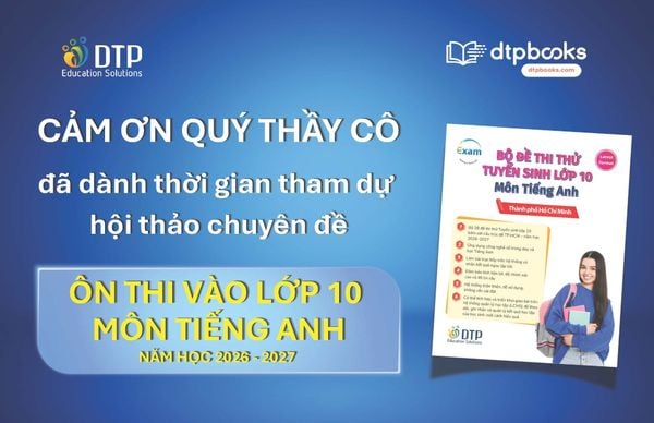[RECAP] CÓ GÌ TRONG BUỔI CHUYÊN ĐỀ ÔN THI VÀO LỚP 10 MÔN TIẾNG ANH NĂM HỌC 2026 – 2027 VỪA QUA?