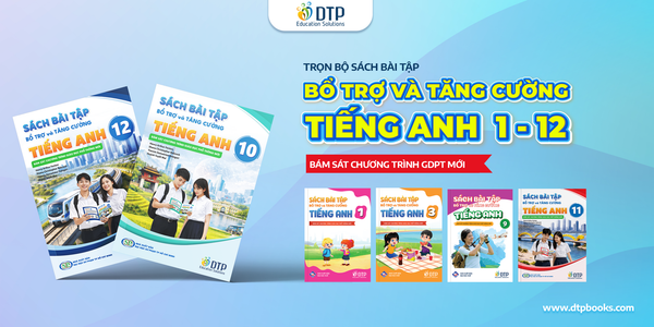 ĐỒNG HÀNH CÙNG SGK THỐNG NHẤT: HOÀN THIỆN TRỌN BỘ SÁCH BÀI TẬP BỔ TRỢ VÀ TĂNG CƯỜNG TIẾNG ANH 3 CẤP LỚP