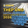 THÉP ỐNG: PHÂN LOẠI, ỨNG DỤNG VÀ BẢNG BÁO GIÁ ỐNG THÉP HOÀ PHÁT 2026