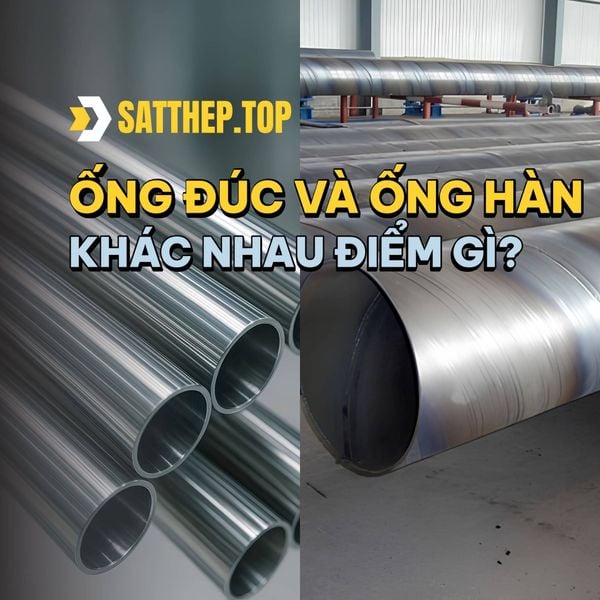 ỐNG ĐÚC VÀ ỐNG HÀN KHÁC NHAU ĐIỂM GÌ?