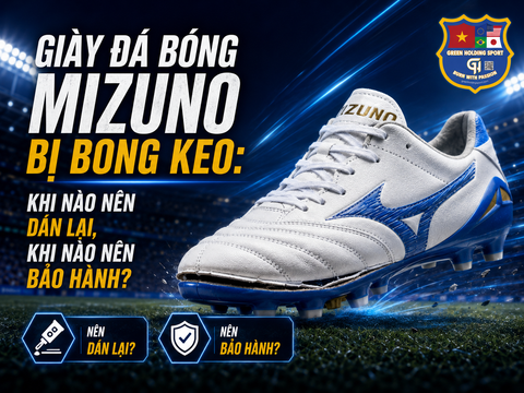 Giày Đá Bóng Mizuno Bị Bong Keo: Khi Nào Nên Dán Lại, Khi Nào Nên Bảo Hành?