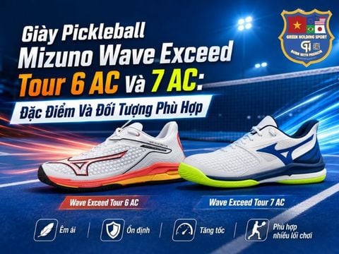 Giày Pickleball Mizuno Wave Exceed Tour 6 AC Và 7 AC: Đặc Điểm Và Đối Tượng Phù Hợp