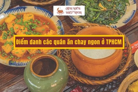 Điểm danh các quán ăn chay ngon ở TPHCM