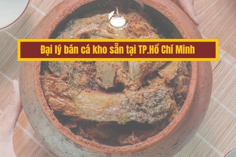 Đại lý bán cá kho sẵn tại TP.Hồ Chí Minh