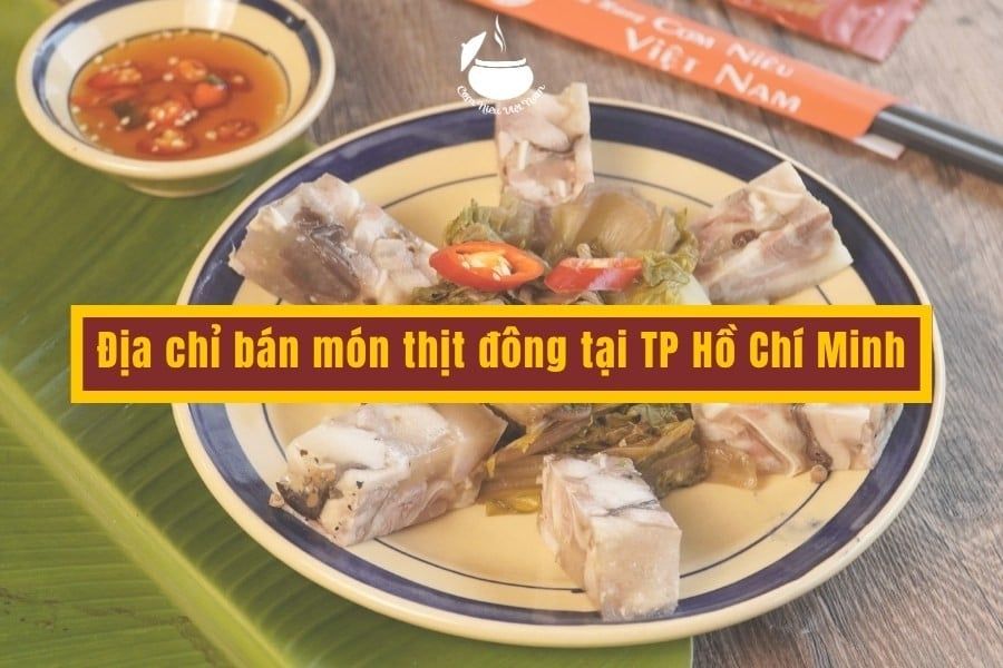 Địa chỉ bán món thịt đông tại TP Hồ Chí Minh