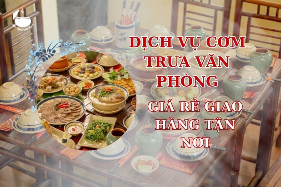 Dịch Vụ Cơm Trưa Văn Phòng Giá Rẻ Giao Hàng Tận Nơi – Nhà Hàng Cơm Niêu ...