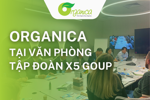 Organica giới thiệu thực phẩm hữu cơ đến tập đoàn bán lẻ X5 Group