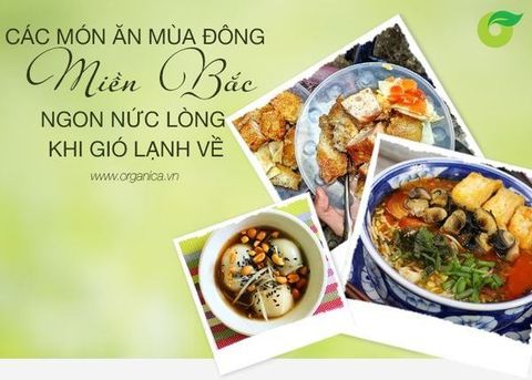15 Món ăn mùa đông Miền Bắc “Nóng lòng” Xua tan gió rét mùa mưa bão