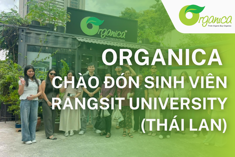 Sinh viên Rangsit University trải nghiệm sống hữu cơ tại Organica