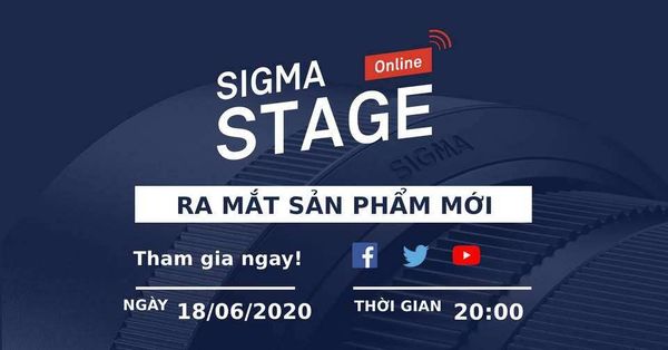 SIGMA STAGE ONLINE: RA MẮT SẢN PHẨM MỚI