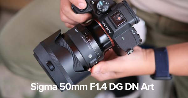 Ống kính Sigma 50mm F1.4 DG DN Art: Tối Ưu Cho Người Mới Học Chụp Ảnh Chân Dung