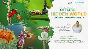 Workshop “Hidden World - Thế giới thu nhỏ quanh ta”