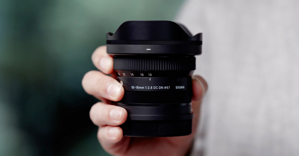 Sigma 10-18mm f/2.8 DC DN: Ống kính Ultra-wide siêu nhẹ cho dân Vlog