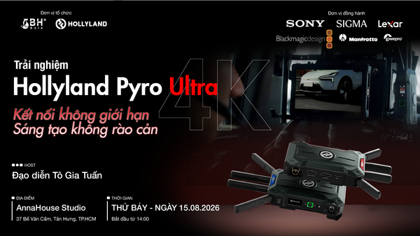 [HCM] Sự kiện trải nghiệm: Tuyệt tác kết nối không giới hạn Hollyland Pyro Ultra 4K