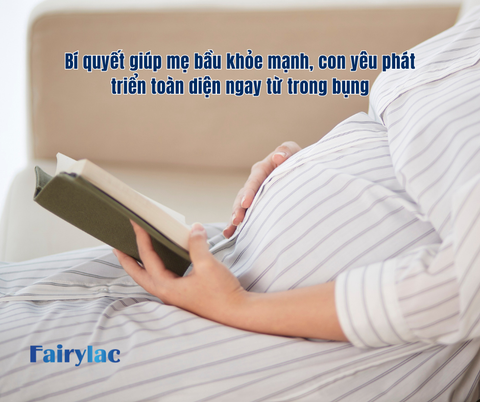 Bí quyết giúp mẹ bầu khỏe mạnh, con yêu phát triển toàn diện ngay từ trong bụng
