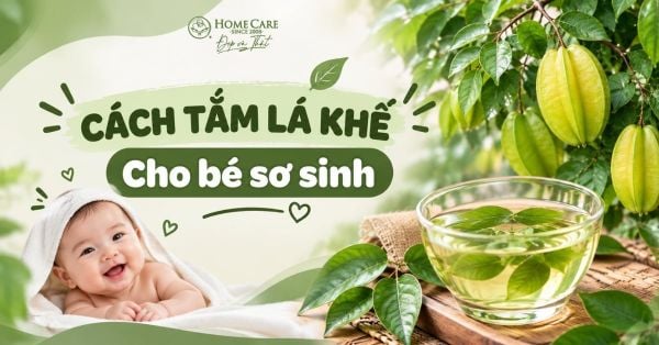 6 Bước Tắm Lá Khế Cho Trẻ Sơ Sinh Chi Tiết và 3 Lưu Ý Quan Trọng