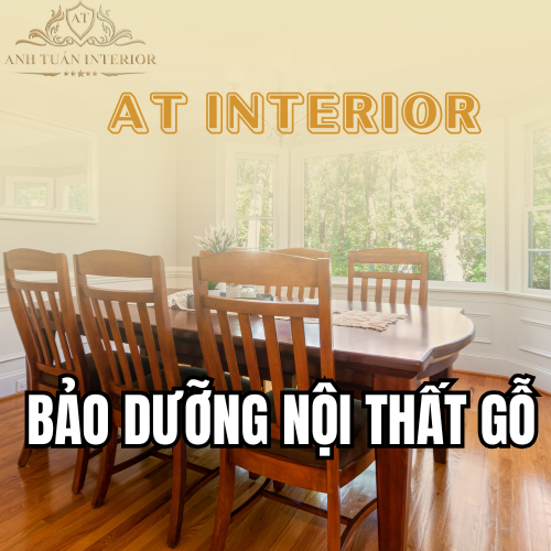 Cách Bảo Dưỡng Nội Thất Gỗ Giúp Đẹp Như Mới