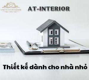 Giải pháp thiết kế nội thất cho nhà có diện tích nhỏ