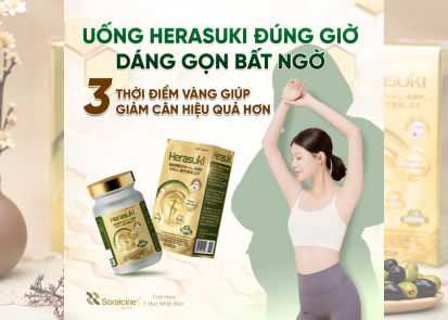 Uống Herasuki đúng giờ, dáng gọn bất ngờ: 3 thời điểm vàng giúp tăng hiệu quả giảm cân