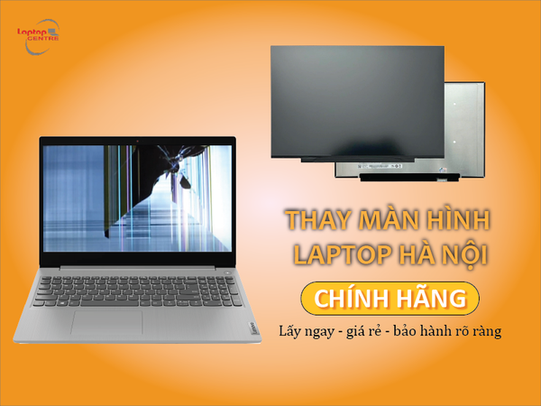 THAY MÀN HÌNH LAPTOP HÀ NỘI