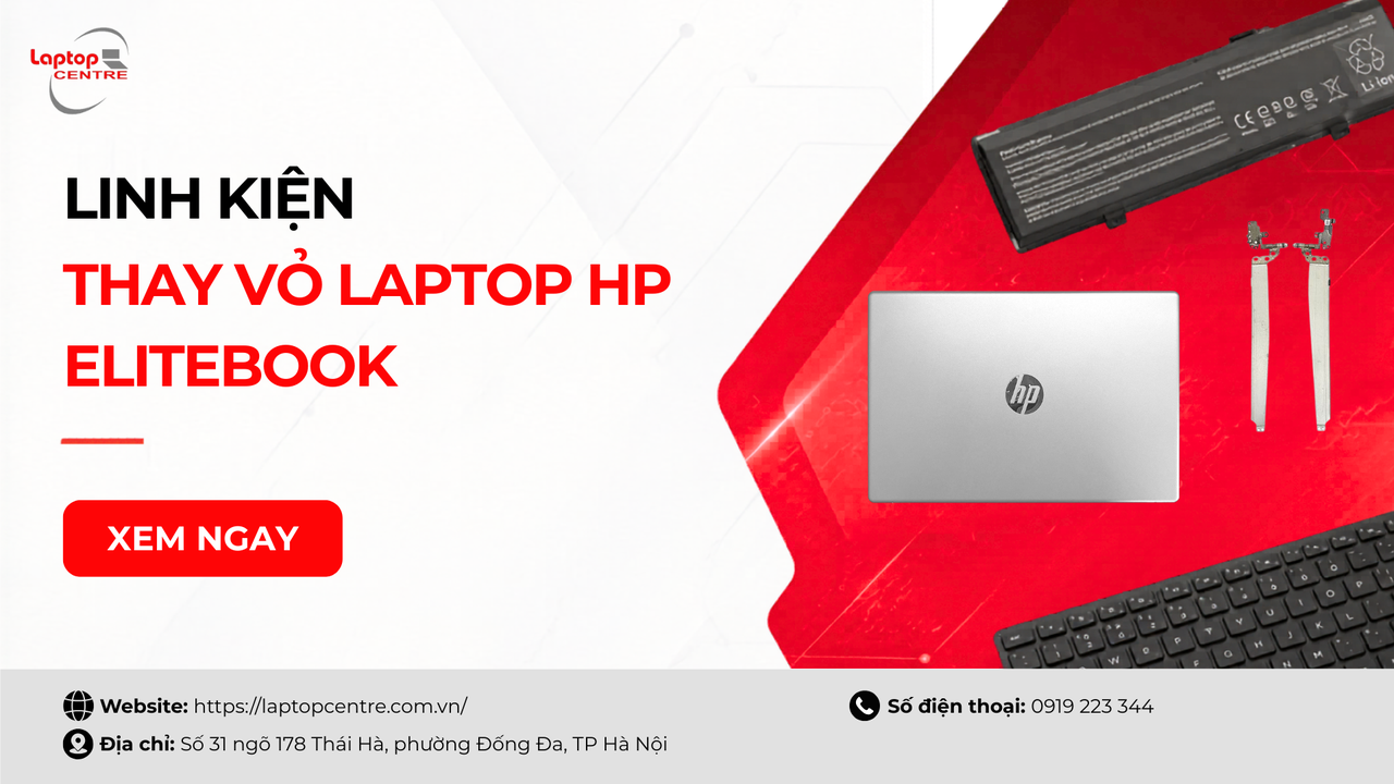 Các dấu hiệu để nhận biết khi nào cần thay vỏ laptop HP Elitebook
