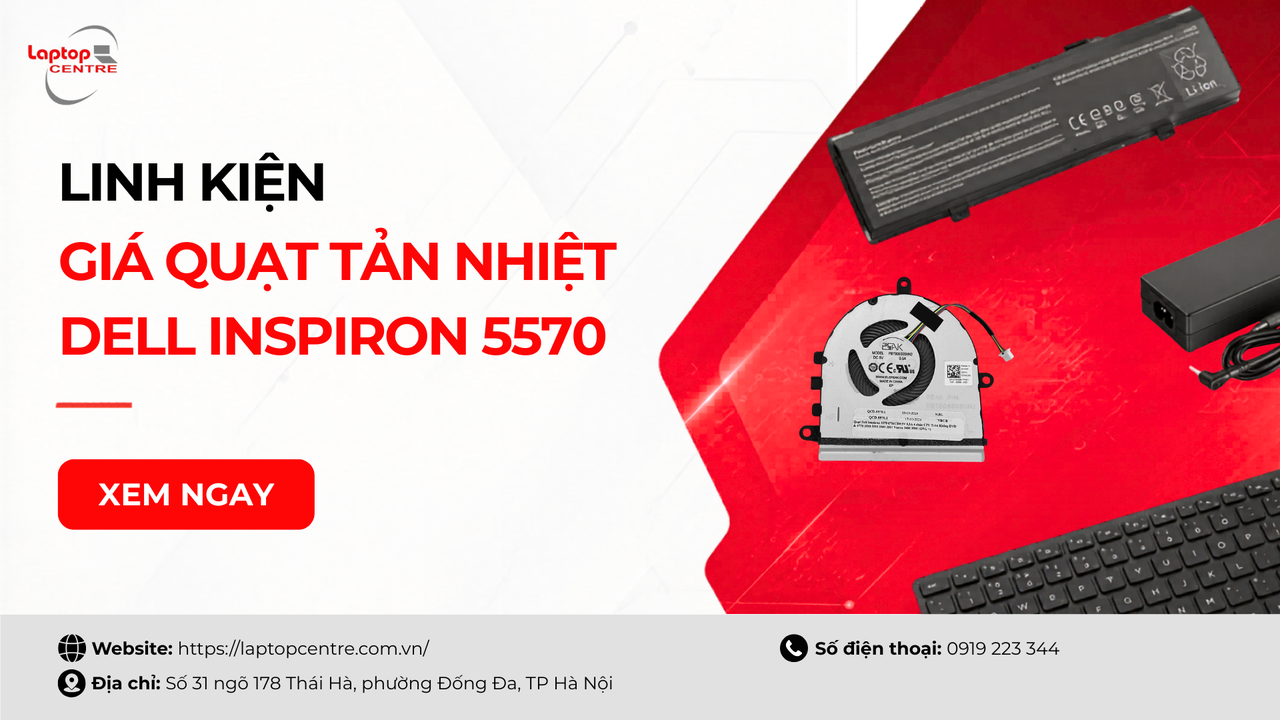 Giá quạt tản nhiệt Dell Inspiron 5570 chính hãng mới nhất 2026