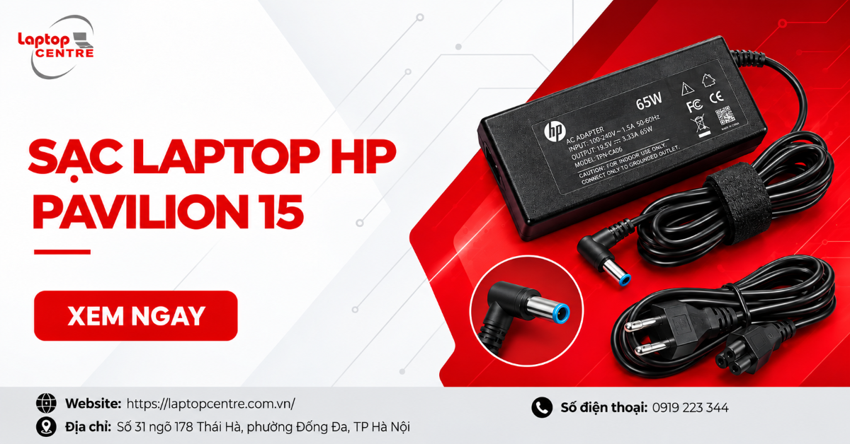 Giá sạc laptop HP Pavilion 15 chính hãng và cách bảo quản