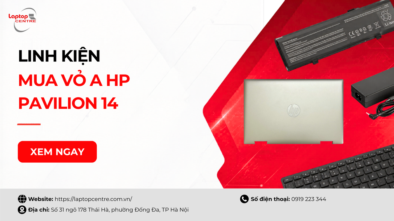 Mua vỏ A HP Pavilion 14 ở đâu uy tín? Bảng giá và lưu ý khi mua
