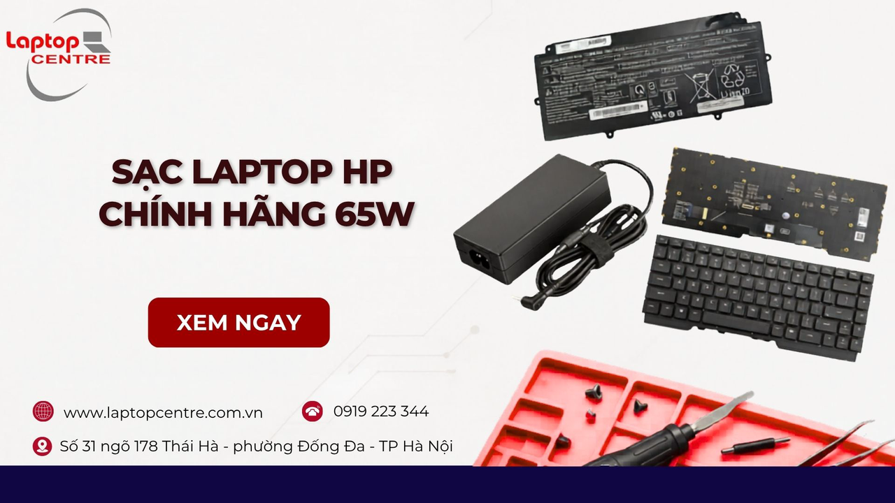 Báo giá sạc laptop HP chính hãng 65W và cẩm nang phân biệt chân cắm