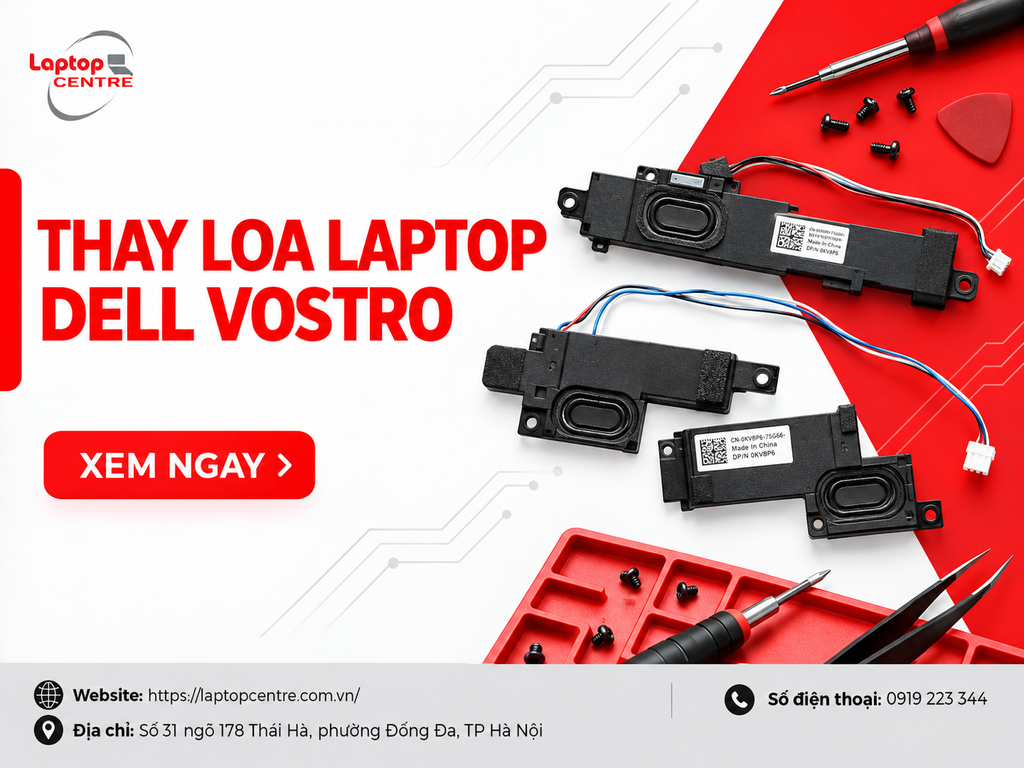 Quy trình thay loa laptop Dell Vostro, mua loa chính hãng ở đâu?