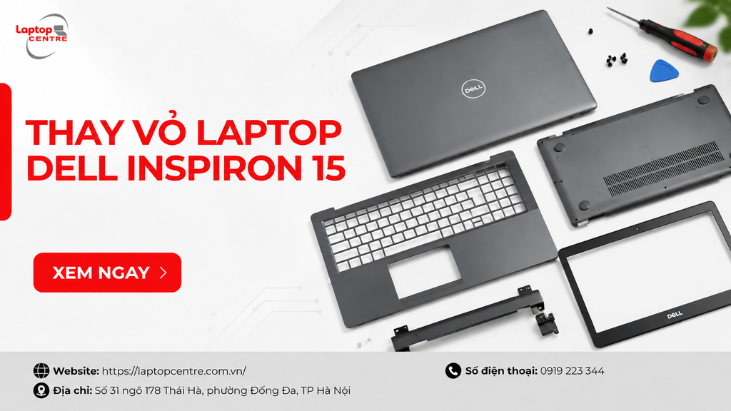 Thay vỏ laptop Dell Inspiron 15 chính hãng, lấy liền