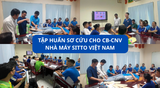 TẬP HUẤN SƠ CỨU CHO CB-CNV NHÀ MÁY SITTO VIỆT NAM