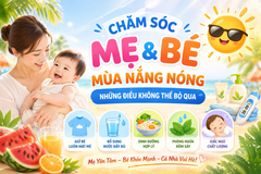 🌞 CHĂM SÓC MẸ & BÉ MÙA NẮNG NÓNG: NHỮNG ĐIỀU KHÔNG THỂ BỎ QUA
