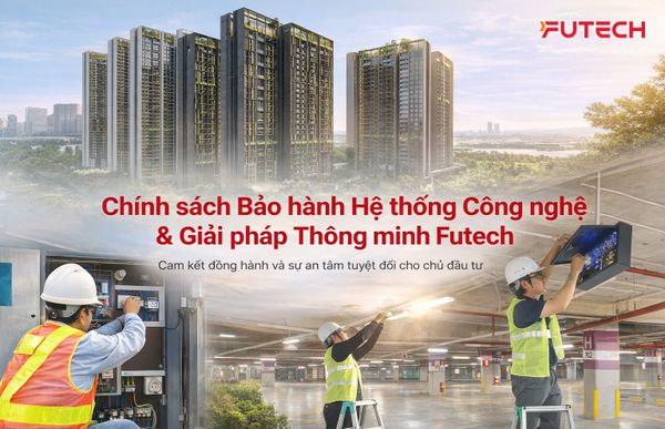 Chính sách Bảo hành Hệ thống Công nghệ & Giải pháp Thông minh Futech