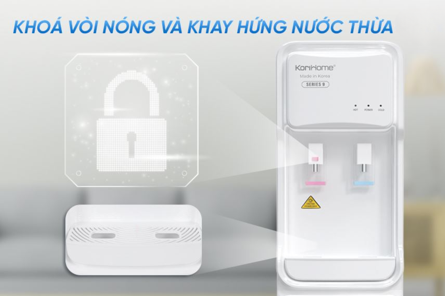 Korihome WPK-962 được trang bị cơ chế khóa an toàn tại vòi nước nóng nhằm hạn chế nguy cơ bỏng