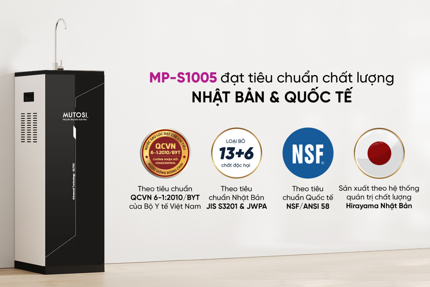 Mutosi MP-S1005 đảm bảo nguồn nước tinh khiết và an toàn tuyệt đối cho sức khỏe