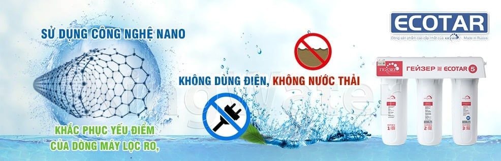 Máy lọc nước Nano Geyser Ecotar 5 không tiêu thụ điện năng, không xả thải