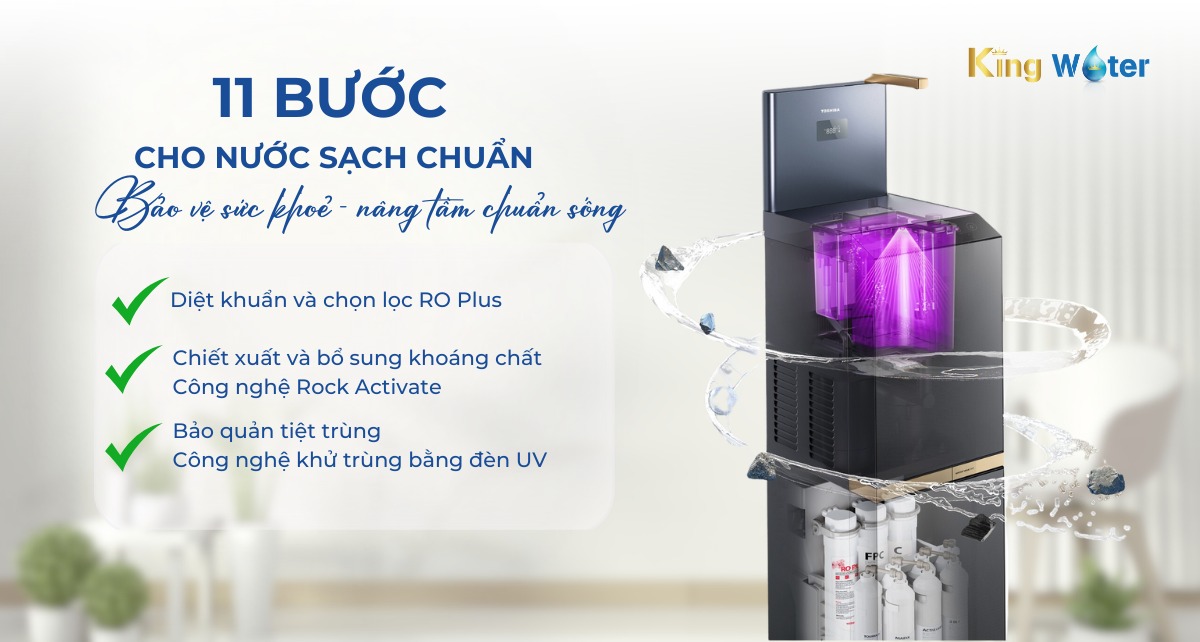 11 bước lọc sạch khuẩn bảo tồn khoáng chất tự nhiên