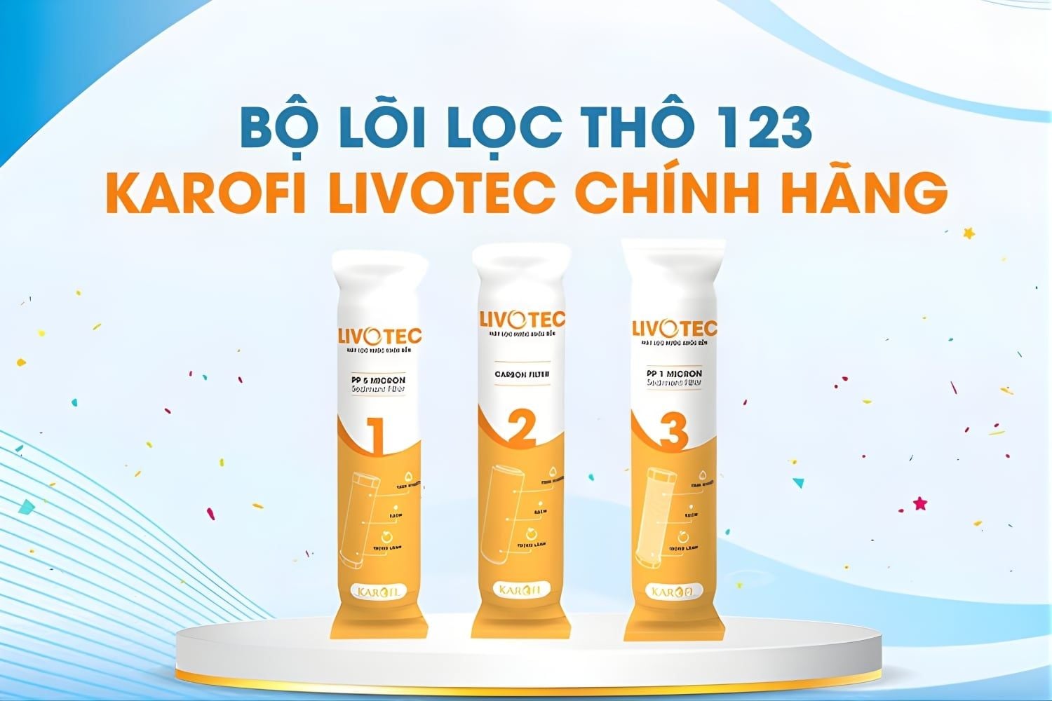 Bộ lõi lọc thô Karofi Livotec 1,2,3 lọc và loại bỏ chất bẩn toàn diện