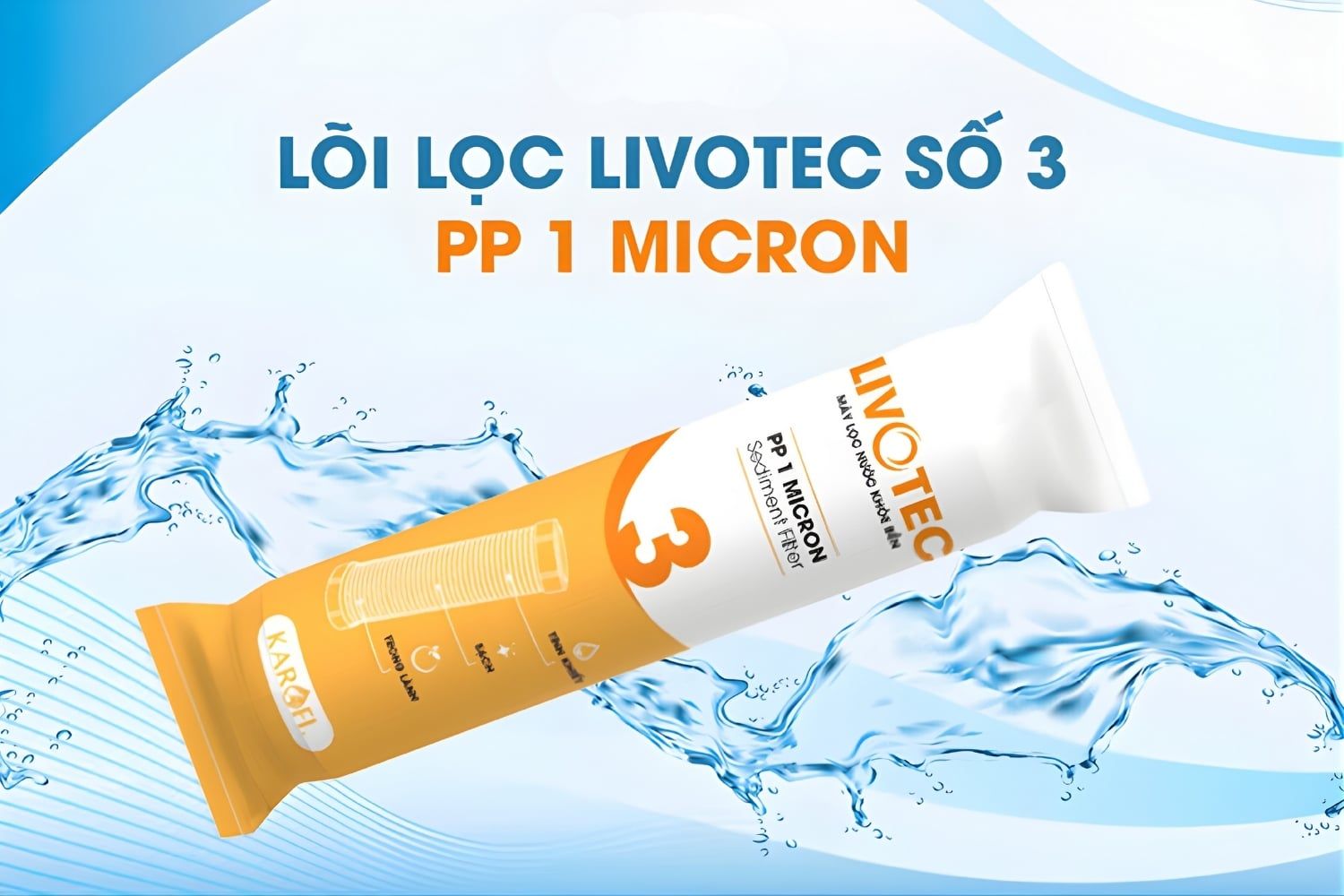 Lõi lọc Livotec số 3 giảm tải tối đa cho màng RO